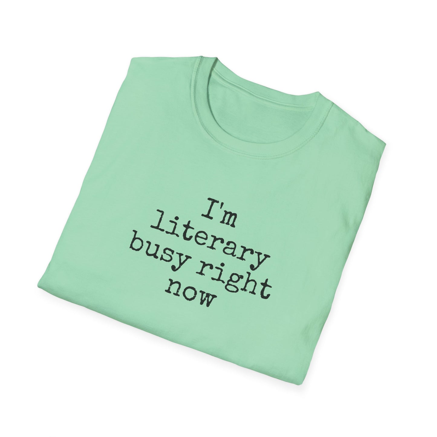 Literary Busy T-Shirt - Funny Book Lover Gift