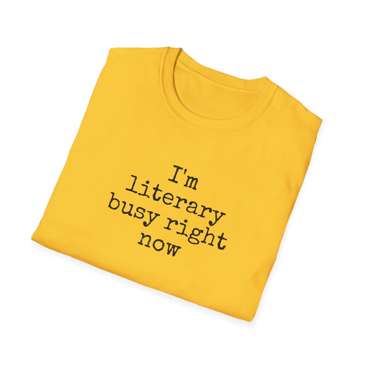 Literary Busy T-Shirt - Funny Book Lover Gift