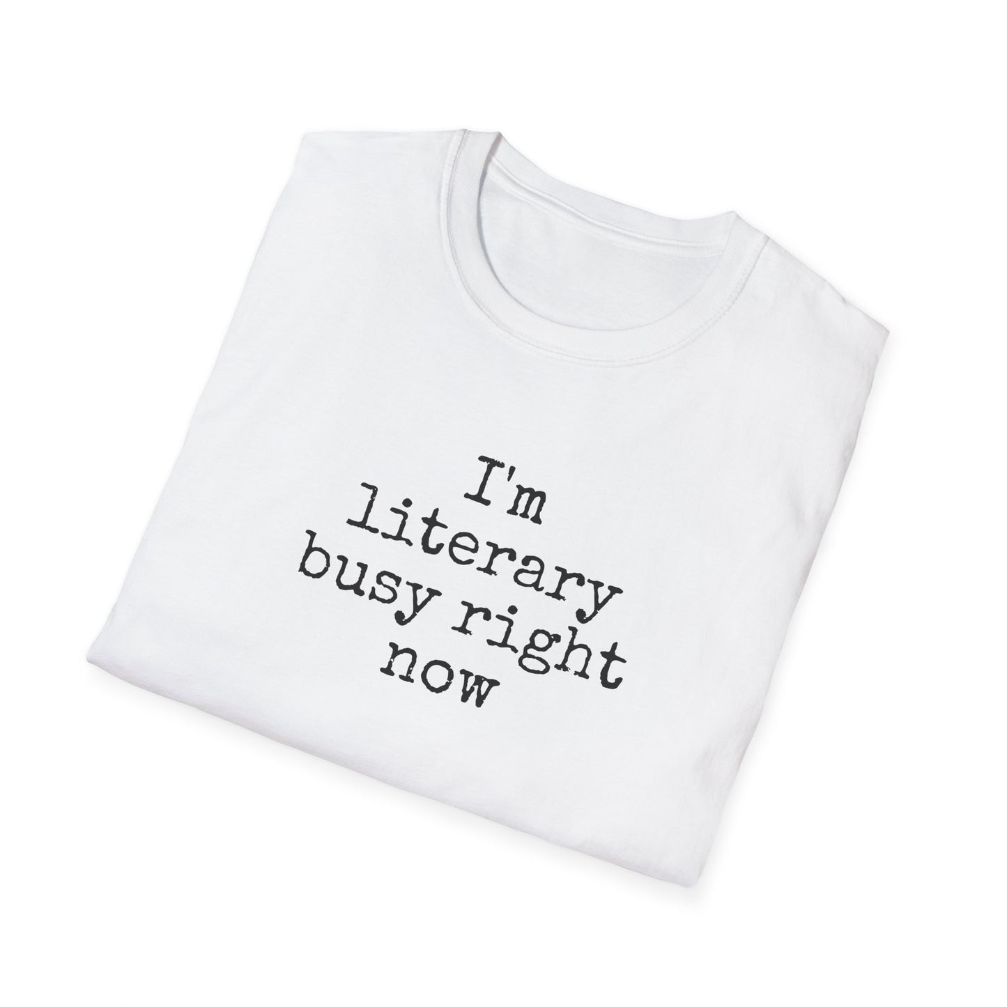 Literary Busy T-Shirt - Funny Book Lover Gift