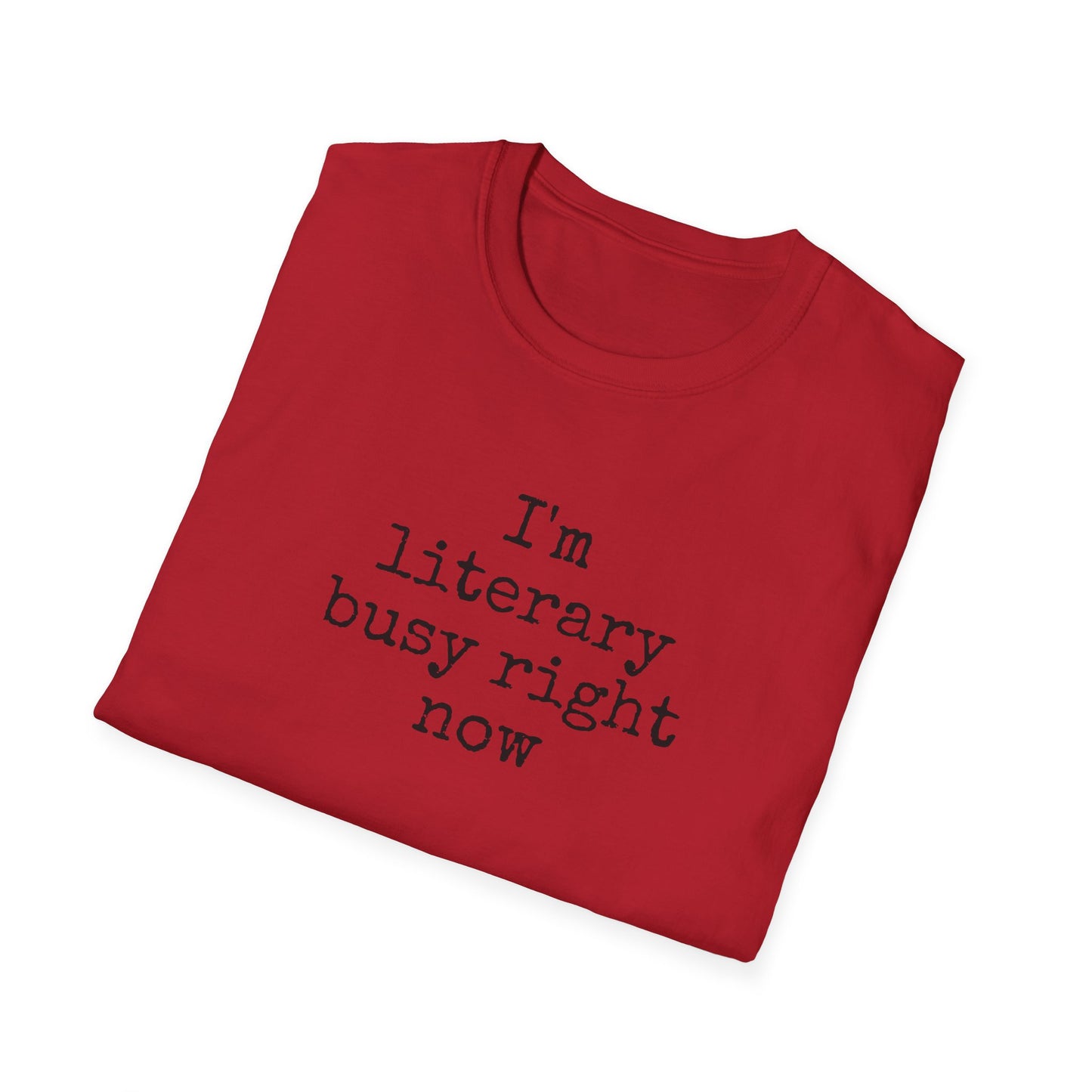 Literary Busy T-Shirt - Funny Book Lover Gift