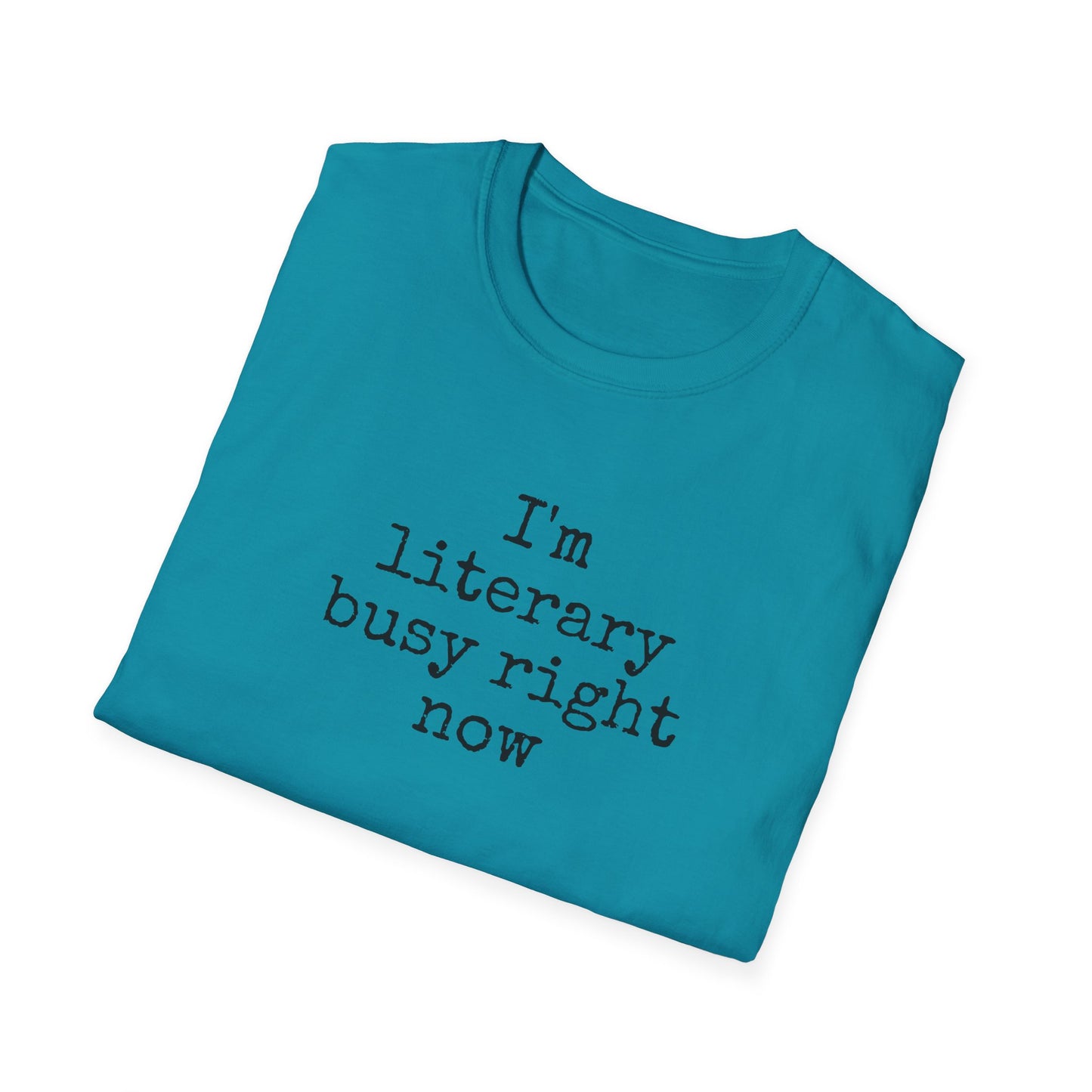Literary Busy T-Shirt - Funny Book Lover Gift