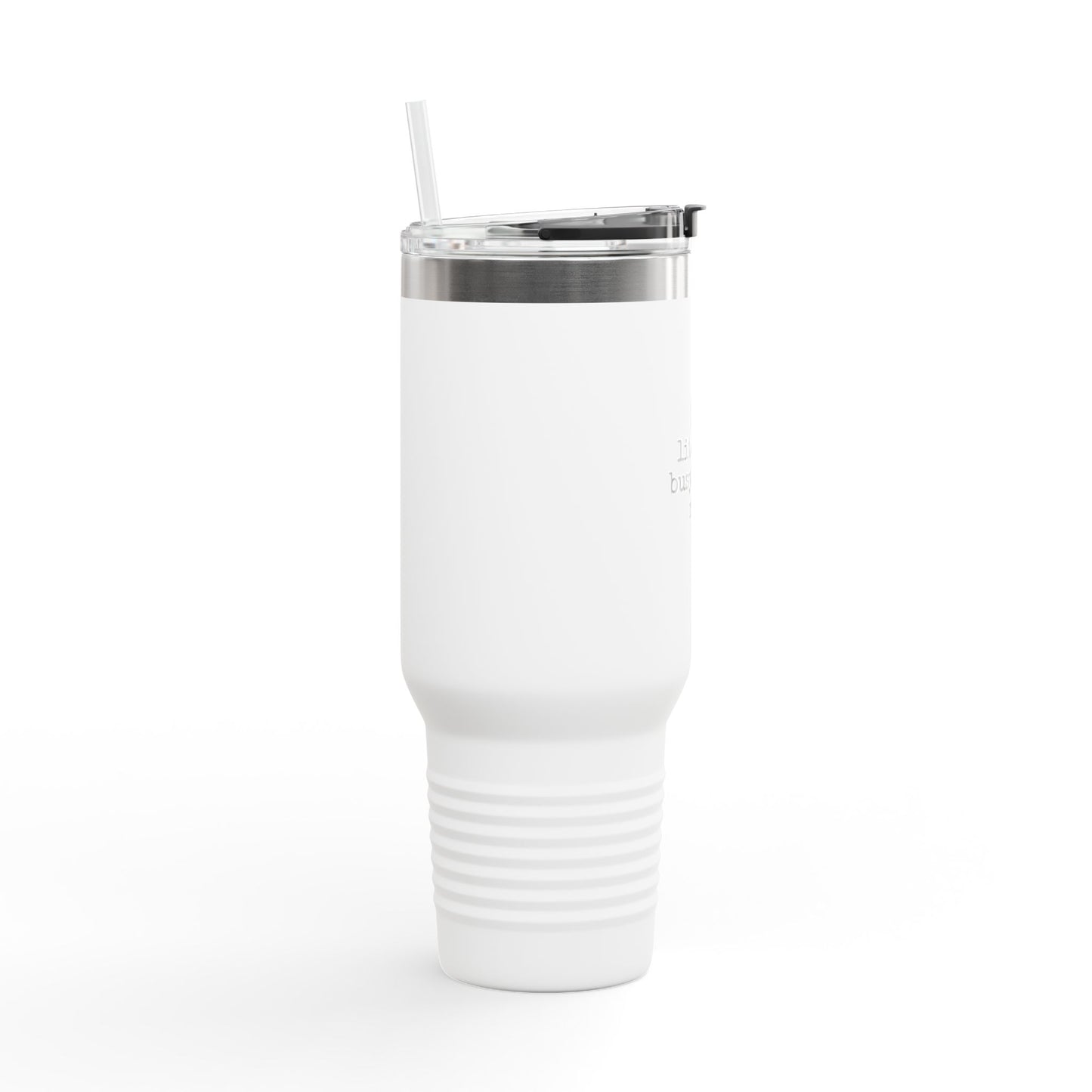 Insulated Travel Mug - 'I'm Literary Busy Right Now' - 40oz