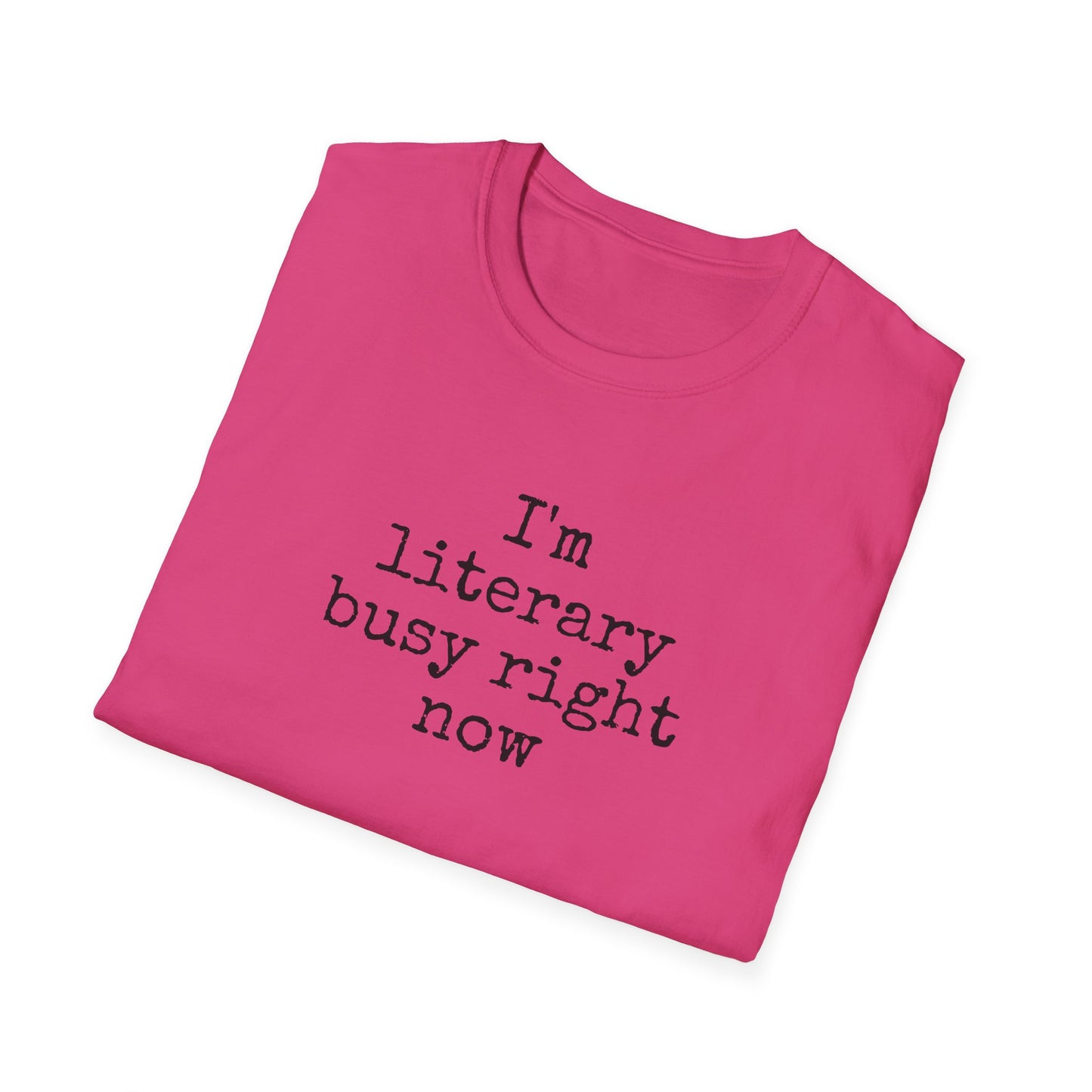 Literary Busy T-Shirt - Funny Book Lover Gift
