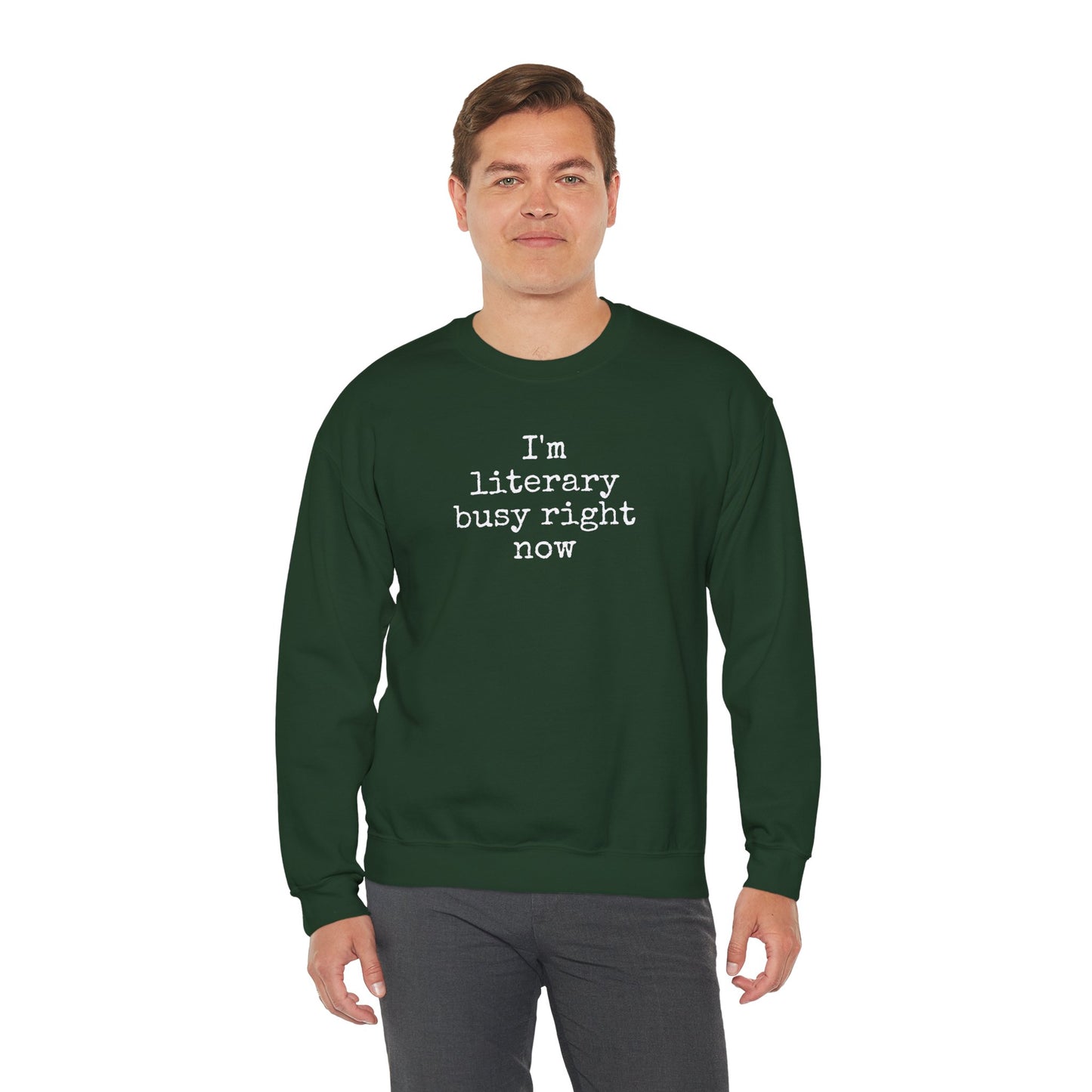 I'm Literary Busy Crewneck Sweatshirt