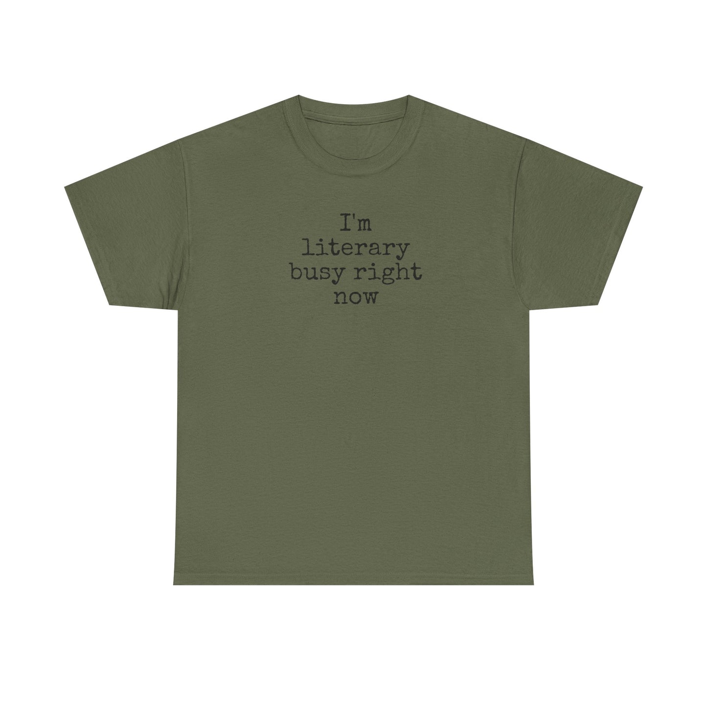 I’m Literary Busy Right Now Unisex Heavy Cotton Tee