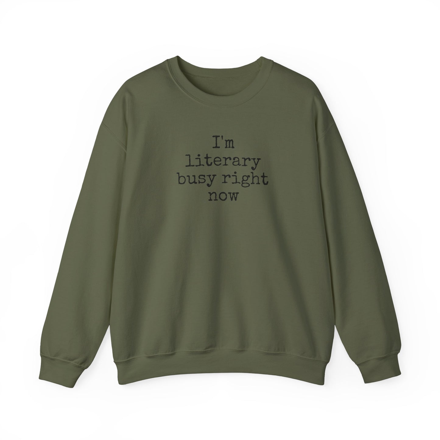 I'm Literary Busy Crewneck Sweatshirt