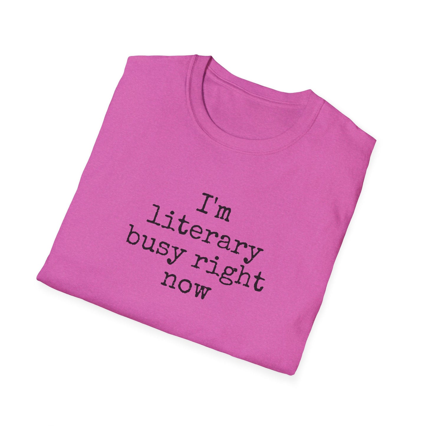 Literary Busy T-Shirt - Funny Book Lover Gift