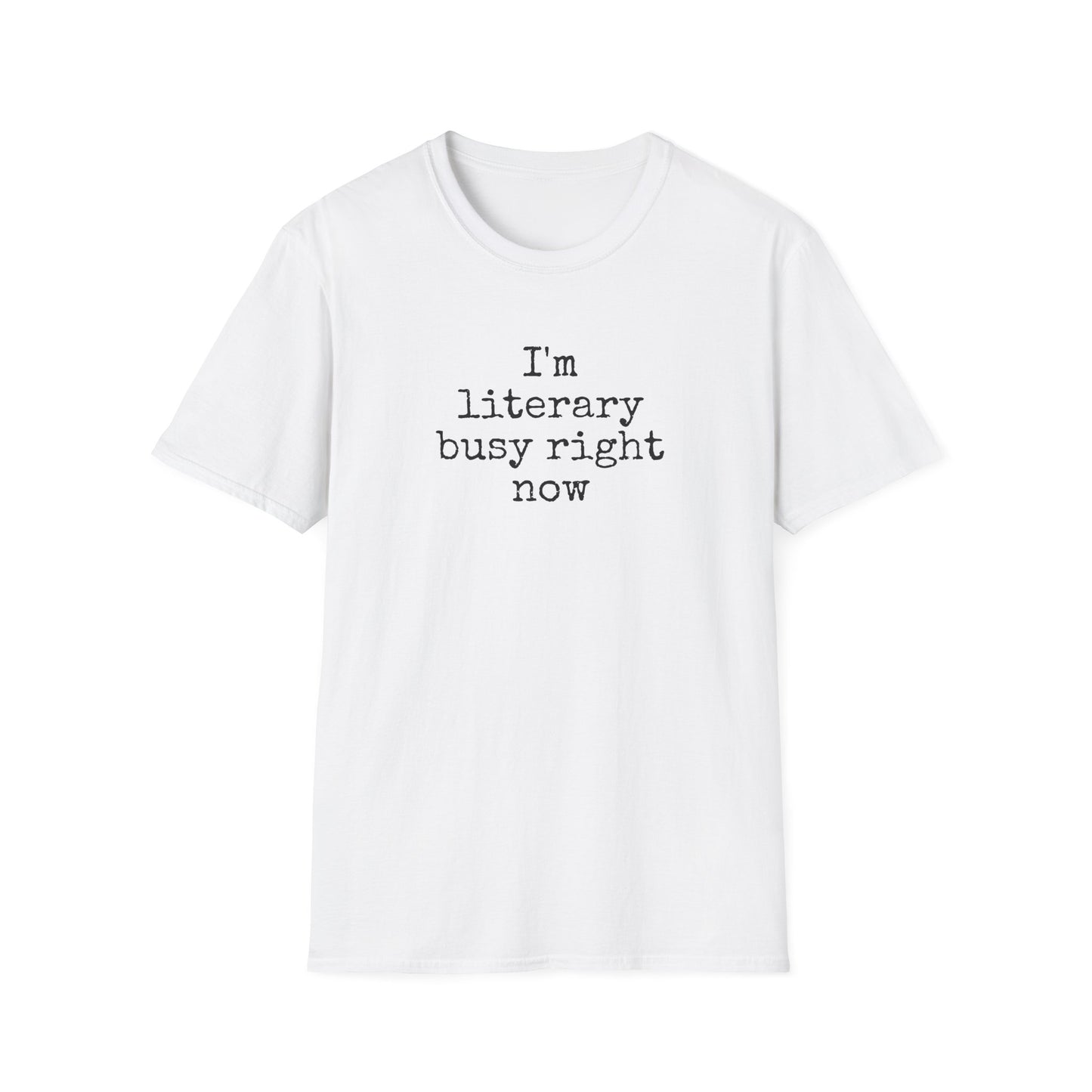 Literary Busy T-Shirt - Funny Book Lover Gift